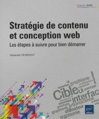 Stratégie de contenu et conception web : les étapes à suivre pour bien démarrer