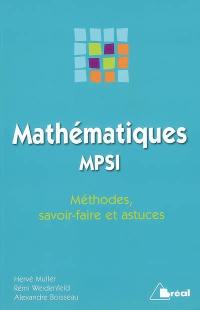 Mathématiques MPSI : méthodes, savoir-faire et astuces