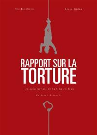 Rapport sur la torture : les agissements de la CIA en Irak