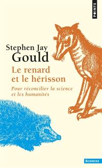 Le renard et le hérisson : pour réconcilier la science et les humanités