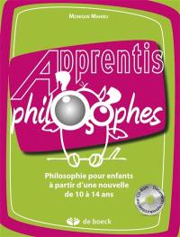 Philosophie pour enfants à partir d'une nouvelle : de 10 à 14 ans, avec documents reproductibles sur CD-Rom