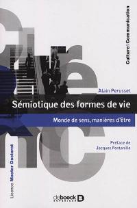 Sémiotique des formes de vie : monde de sens, manières d'être