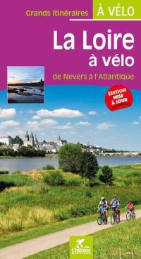 La Loire à vélo : de Nevers à l'Atlantique