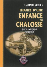 Images d'une enfance en Chalosse : flâneries nostalgiques, carnet de notes