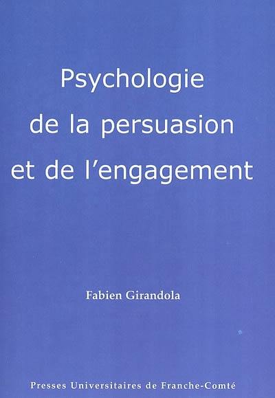 Psychologie de la persuasion et de l'engagement