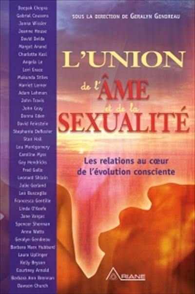 L'union de l'âme et de la sexualité : relations au coeur de l'évolution consciente