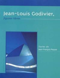 Jean-Louis Godivier, figures libres