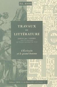 Travaux de littérature, n° 18. L'écrivain et le grand homme