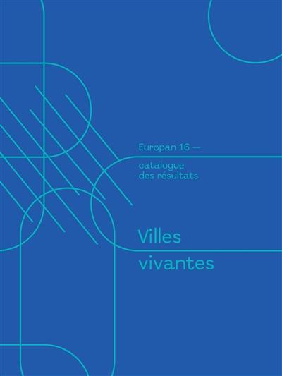 Villes vivantes : Europan 16, catalogue des résultats