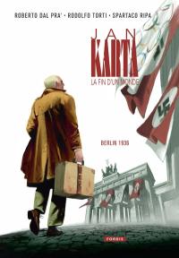 Jan Karta, la fin d'un monde. Vol. 3. Berlin 1936