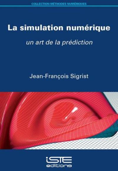 La simulation numérique : un art de la prédiction