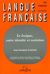 Langue française, n° 133. Le lexique, entre identité et variation