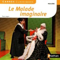 Le malade imaginaire : comédie, 1673 : texte intégral