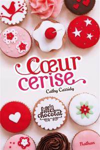 Les filles au chocolat. Vol. 1. Coeur cerise