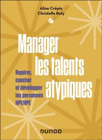 Manager les talents atypiques