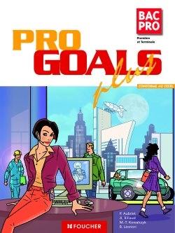 Pro goals plus, bac pro première et terminale : conforme au CECRL