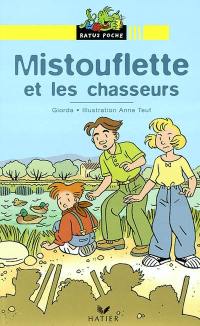 Mistouflette et les chasseurs