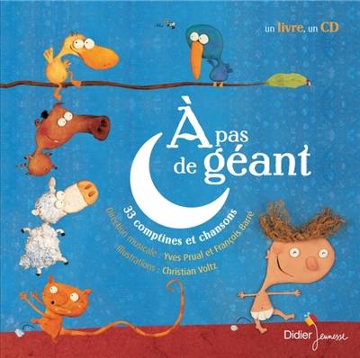 A pas de géant : 33 comptines et chansons pour l'enfant qui grandit