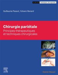 Chirurgie pariétale : principes thérapeutiques et techniques chirurgicales