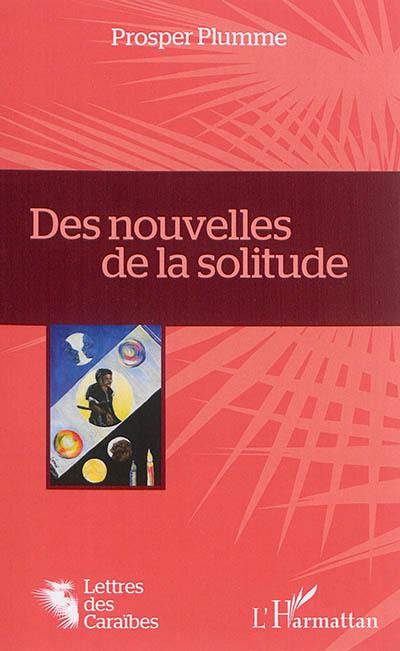 Des nouvelles de la solitude