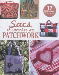 Sacs et sacoches au patchwork : 17 réalisations en pas à pas