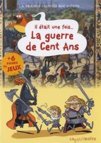 Il était une fois... la guerre de Cent Ans