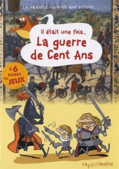 Il était une fois... la guerre de Cent Ans