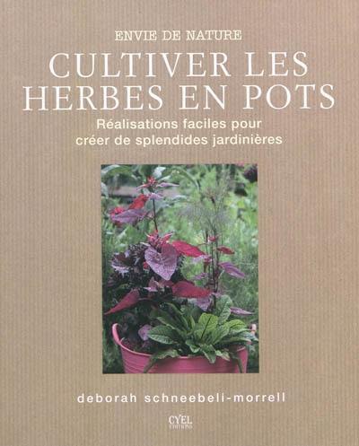 Cultiver les herbes en pots : réalisations faciles pour créer de splendides jardinières