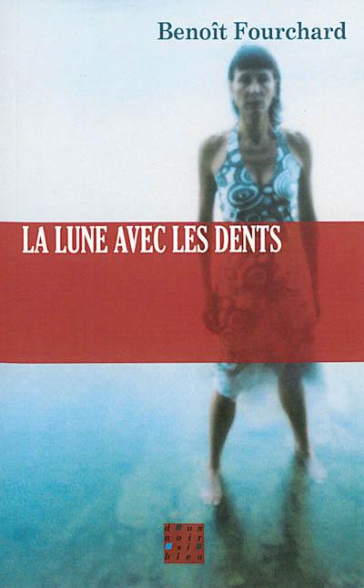 La lune avec les dents