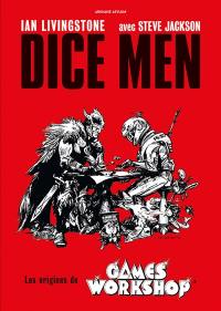 Dice Men, les origines de Games Workshop