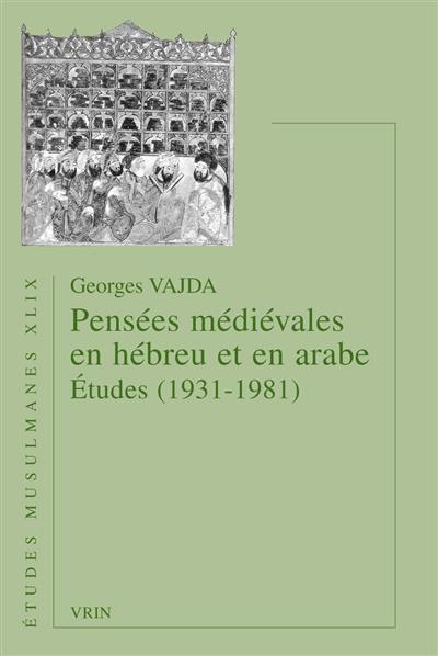 Pensées médiévales en hébreu et en arabe : études, 1931-1981