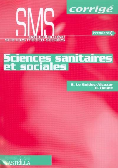 Sciences sanitaires et sociales SMS baccalauréat sciences médico-sociales première : corrigé