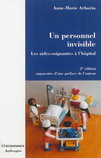 Un personnel invisible : les aides-soignantes à l'hôpital