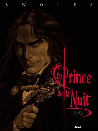 Le prince de la nuit. Tomes I, II, III