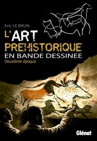 L'art préhistorique en bande dessinée. Vol. 2