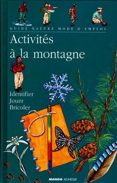 Activités à la montagne : identifier, jouer, bricoler