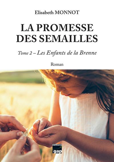 La promesse des semailles. Vol. 2. Les enfants de la Brenne