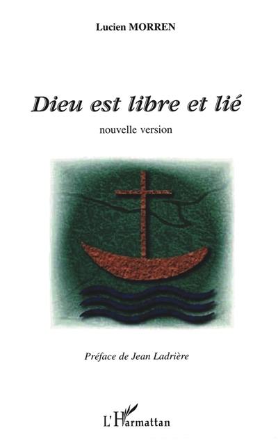 Dieu est libre et lié