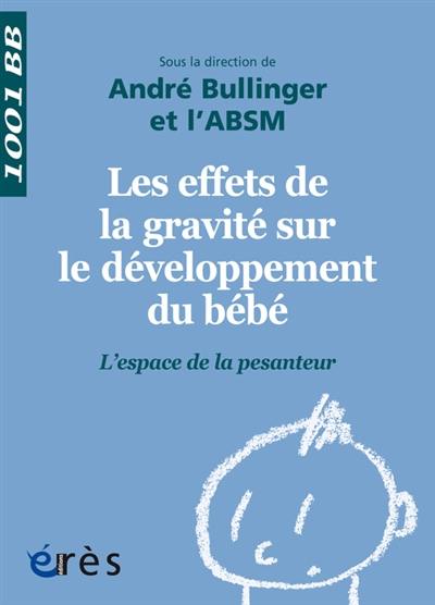 Les effets de la gravité sur le développement du bébé : l'espace de la pesanteur