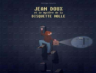 Jean Doux et le mystère de la disquette molle