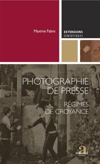 Photographie de presse : régimes de croyance