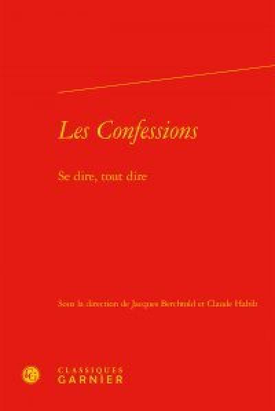 Les confessions : se dire, tout dire