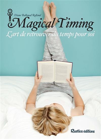 Magical timing : l'art de retrouver du temps pour soi