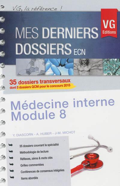 Médecine interne : module 8 : 35 dossiers transversaux dont 5 dossiers QCM pour le concours 2015