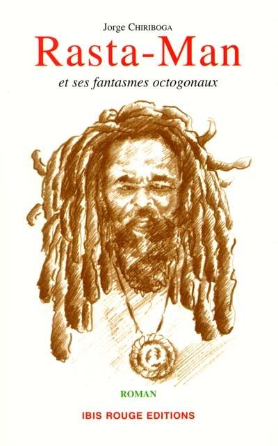 Rasta-Man et ses fantasmes octogonaux