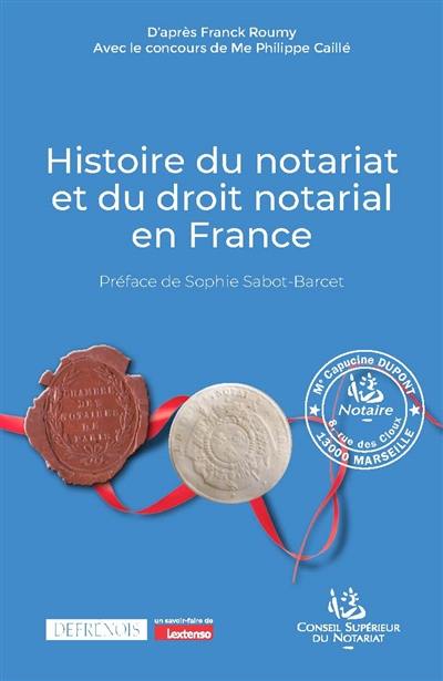 Histoire du notariat et du droit notarial en France