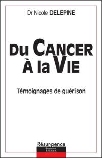 Du cancer à la vie : témoignages de guérison