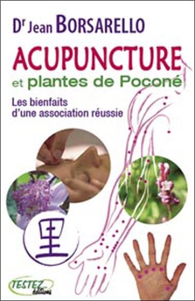 Acupuncture et plantes de Poconé : les bienfaits d'une association réussie