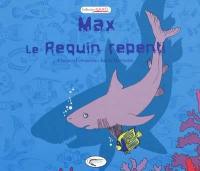 Max le requin repenti