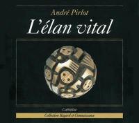 Pirlot : l'élan vital et le style